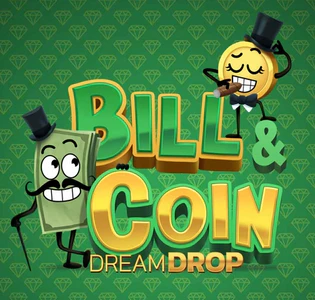 Bill & Coin Dream Drop